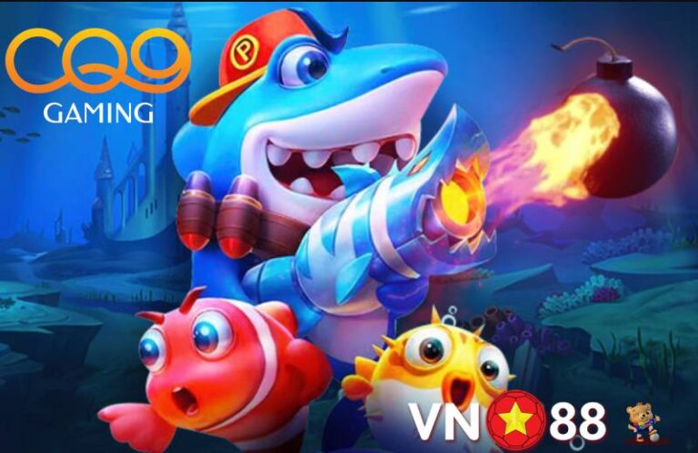 CQ9 Bắn Cá VN88 Là Gì? Khám Phá Thế Giới Game Bắn Cá