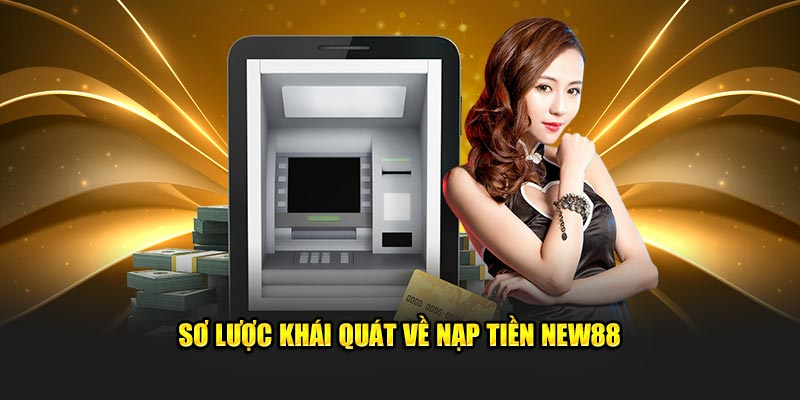 New88 hỗ trợ những phương thức nạp tiền nào?